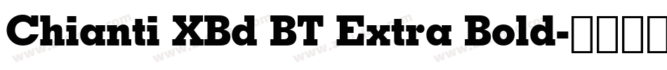 Chianti XBd BT Extra Bold字体转换